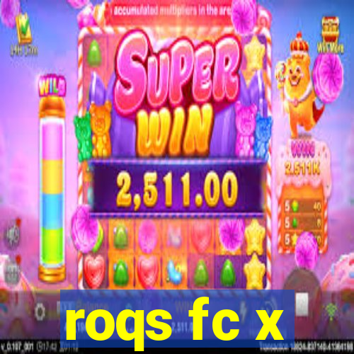 roqs fc x